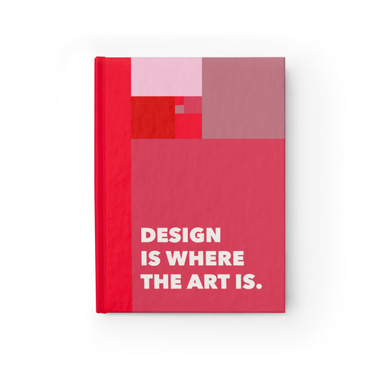 Design Is Where The Art Is - Journal