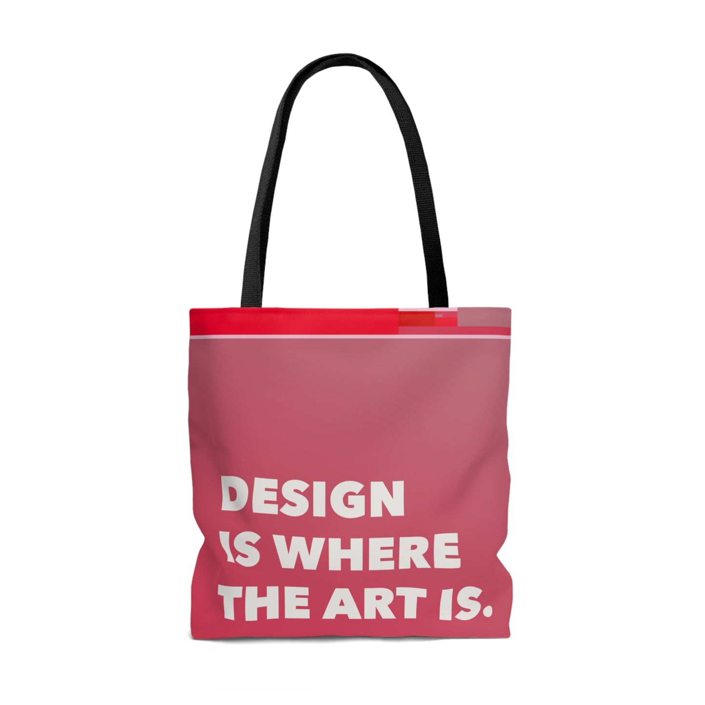 Design Is Where The Art Is - Tote Bag